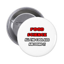 Funny Food Scientist Shirts Pinback Button