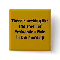 Funny Funeral Director Gifts Pinback Button