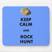 Funny Geologist Gifts "Keep Calm and...." mousepads