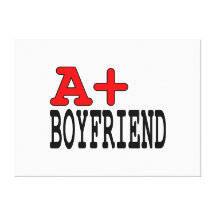 Funny Gifts for Boyfriends : A+ Boyfriend Canvas Prints