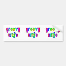 Funny Gifts for Cool Wives : Groovy Wife Bumper Stickers