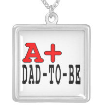 Funny Gifts for Dads to Be : A+ Dad to Be Jewelry