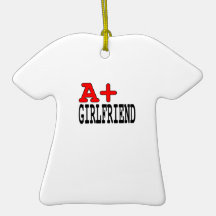 Funny Gifts for Girlfriends : A+ Girlfriend Ornament