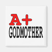 Funny Gifts for Godmothers : A+ Godmother Magnets