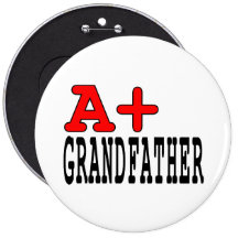 Funny Gifts for Grandfathers : A+ Grandfather Buttons