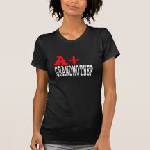 Funny Gifts for Grandmothers : A+ Grandmother T-shirt