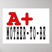 Funny Gifts for Moms to Be : A+ Mother to Be Print
