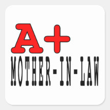 Funny Gifts for Mothers in Law : A+ Mother in Law Square Stickers