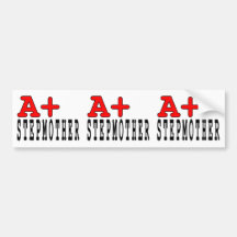 Funny Gifts for Stepmothers : A+ Stepmother Bumper Stickers