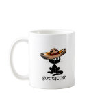 Funny got tacos coffee mug