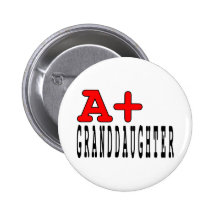 Funny Granddaughters : A+ Granddaughter Pins