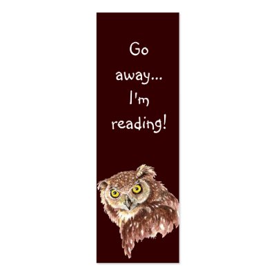 Funny Grumpy Owl, Go Away I'm Reading, Bookmark Business Card Templates by countrymousestudio