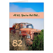 FUNNY Happy 82nd Birthday - Vintage Orange Truck Greeting Card