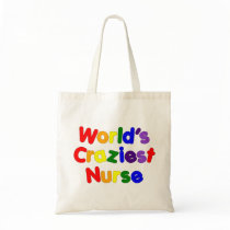 Funny Humourous Nurses : World's Craziest Nurse Bag