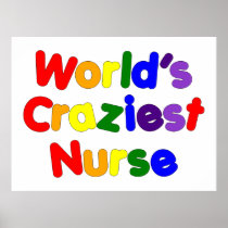 Funny Humourous Nurses : World's Craziest Nurse Posters