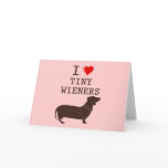 Funny I Love Tiny Wiener Dachshund
