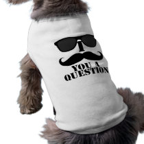 Funny I Moustache You A Question Black Sunglasses Pet Tee