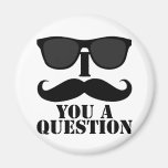 Funny I Moustache You A Question Black Sunglasses Magnet