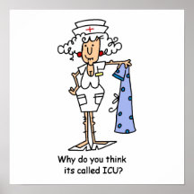 Funny ICU Nurse T-shirts and Gifts Posters
