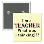 Funny I'm a Teacher Tshirts and Gifts Pins