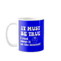 Funny internet mug