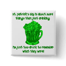Funny Irish St Patricks Drinking Buttons
