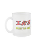 Funny IRS Audit T-shirts Gifts Coffee Mug