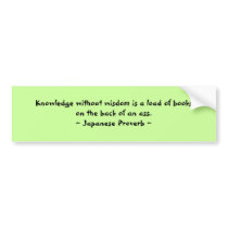Funny Japanese Proverbs - Knowledge bumper stickers