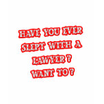 Funny Lawyer Pick-Up Line t-shirts