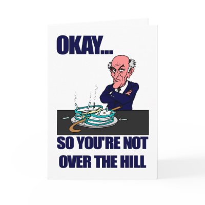 Funny Man's Over the Hill Birthday Greeting Cards by angela65