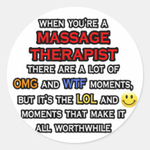 Funny Massage Therapist ... OMG WTF LOL Round Sticker
