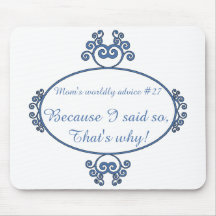Funny mom sayings on t-shirts and gifts for her mouse pad