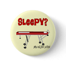 Funny Mortician Gifts Pinback Button