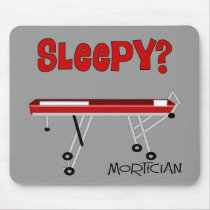 Funny Mortician Gifts Mousepads