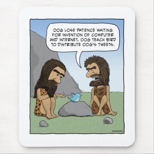 Funny mousepad: Caveman Tweets