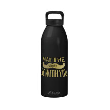 Funny Moustache - May the Stache be with you Reusable Water Bottles