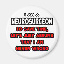 Funny Neurosurgeon T-Shirts and Gifts Fridge Magnet