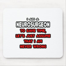 Funny Neurosurgeon T-Shirts and Gifts Mousepads
