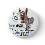 Funny Never Assume Anti Obama Donkey t-shirts Pins