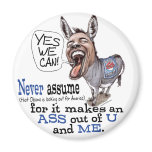 Funny Never Assume Anti Obama Donkey t-shirts Refrigerator Magnets