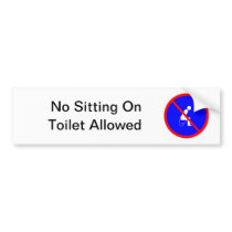 Funny No Sitting On Toilet Sign Bumper Sticker bumper stickers