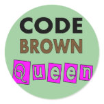Funny Nurse "CODE BROWN QUEEN" Gifts stickers