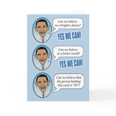 Funny Obama "Yes We Can" Birthday Card by chuckink