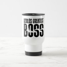 Funny Office Humour Bosses : World's Greatest Boss Coffee Mugs