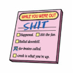 Funny Office Sign – While You Were Out Photo Cutout