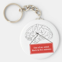Funny - Out of my mind Back in five minutes Keychains