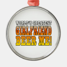Funny Party Girlfriends Worlds Greatest Girlfriend Christmas Ornament