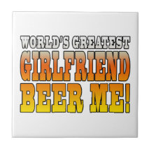 Funny Party Girlfriends Worlds Greatest Girlfriend Ceramic Tile