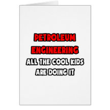 Funny Petroleum Engineer Shirts and Gifts Card