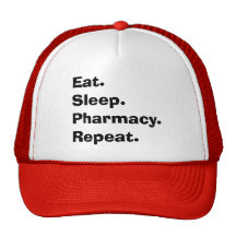Funny Pharmacist Gifts "Eat, Sleep, Pharmacy..." Hat